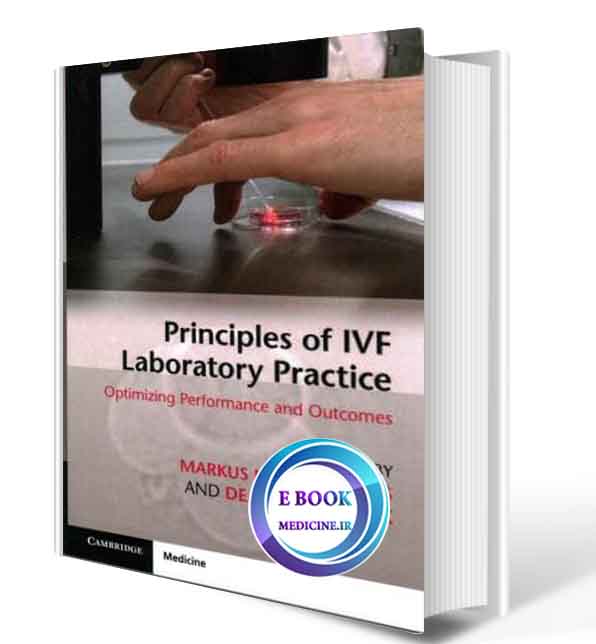 دانلود کتاب Principles of IVF Laboratory Practice: Optimizing Performance and Outcomes2017 (ORIGINAL PDF)